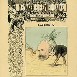 Menagerie Republicaine Humoristic gallery of the main characters of the Third Republic, number 37, Satirique en Couleurs, 1890: L'ostrich - Ribot - Ribot Alexandre, Ostrich - Illustration by J. Blasss (1847-1892)